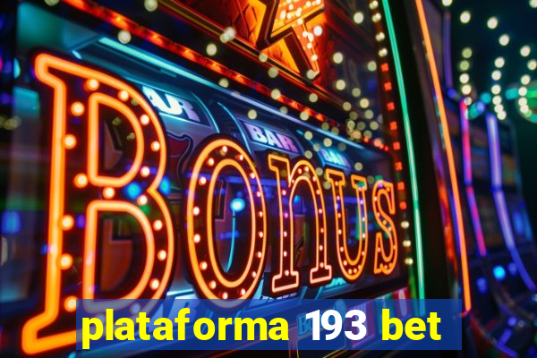 plataforma 193 bet